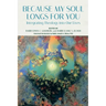 Because My Soul Longs for You: Integrating Theology into Our Lives