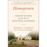Homegrown: Timothy McVeigh and the Rise of Right-Wing Extremism