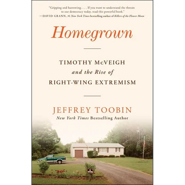 Homegrown: Timothy McVeigh and the Rise of Right-Wing Extremism
