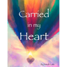 Carried in my Heart: An Adoption Tale