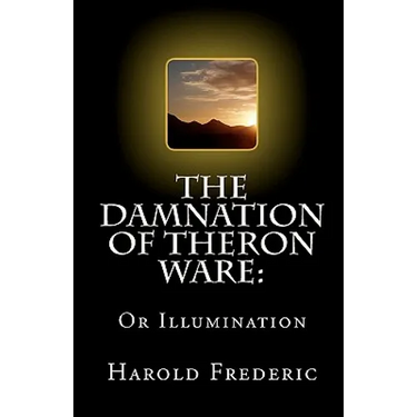 The Damnation of Theron Ware: Or Illumination