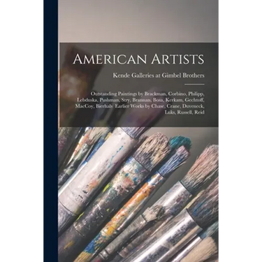American Artists: Outstanding Paintings by Brackman, Corbino, Philipp, Lebduska, Pushman, Stry, Brannan, Bosa, Kerkam, Gechtoff, MacCoy,