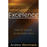 Excellence: How to Pursue an Excellent Spirit