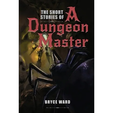 The Short Stories Of A Dungeon Master
