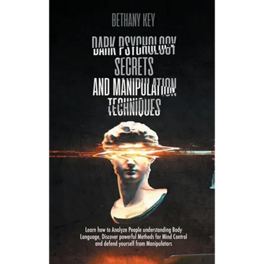 Dark Psychology Secrets and Manipulation Techniques