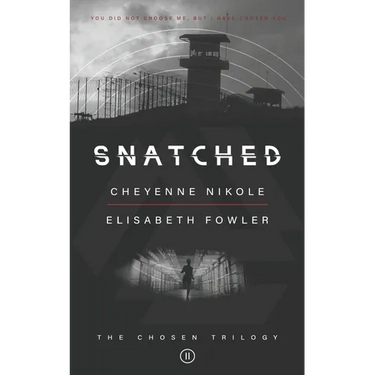 Snatched: The Chosen Trilogy (Book 2) An Epic Biblically-Inspired YA Dystopia Series