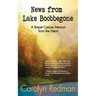 News from Lake Boobbegone: A Breast Cancer Memoir from the Heart