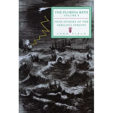 True Stories of the Perilous Straits: The Florida Keys