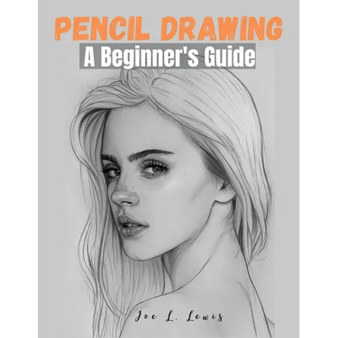 Pencil Drawing: A Beginner's Guide