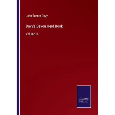 Davy's Devon Herd Book: Volume III