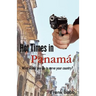 Hot Times in Panama: What would you do to serve your country?