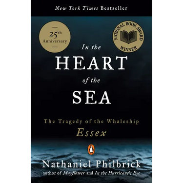 In the Heart of the Sea: The Tragedy of the Whaleship Essex (National Book Award Winner)