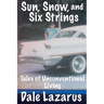 Sun, Snow, and Six Strings