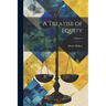 A Treatise of Equity; Volume 1
