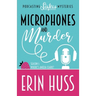 Microphones and Murder