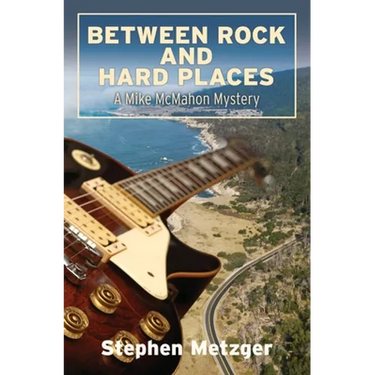 Between Rock and Hard Places: A Mike McMahon Mystery