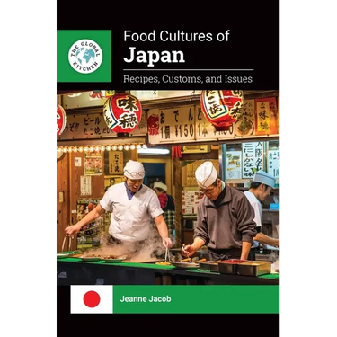 Food Cultures of Japan: Recipes, Customs, and Issues