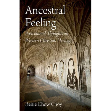 Ancestral Feeling: Postcolonial Thoughts on Western Christian Heritage