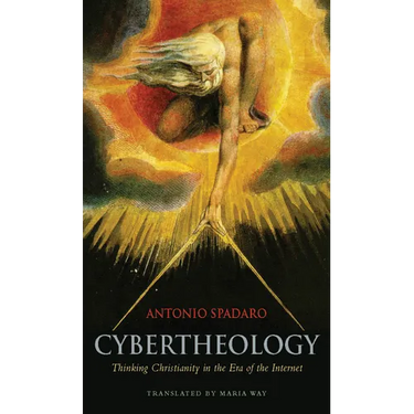 Cybertheology: Thinking Christianity in the Era of the Internet