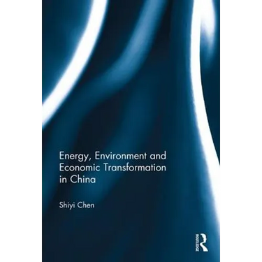 Energy, Environment and Economic Transformation in China