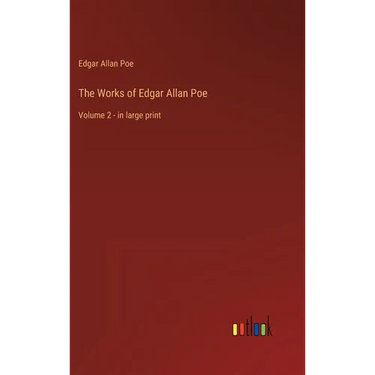 The Works of Edgar Allan Poe: Volume 2 - in large print