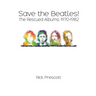Save the Beatles!: The Rescued Albums: 1970-1982