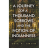 A Journey of a Thousand Sorrows and the Notion of Indianness: Discovering my Ancestors Among the Indigenous Seashore Tribes of Southern New England
