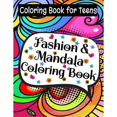 Fashion & Mandala Coloring Book: Coloring Book For Teens