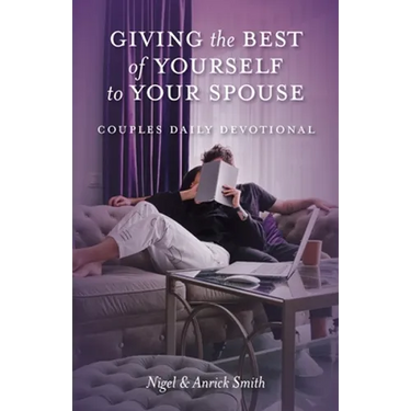 Giving the Best of Yourself to Your Spouse: Couples Daily Devotional