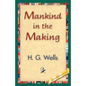 Mankind in the Making
