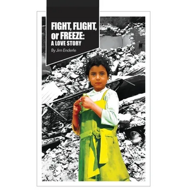 Fight, Flight or Freeze: A Love Story
