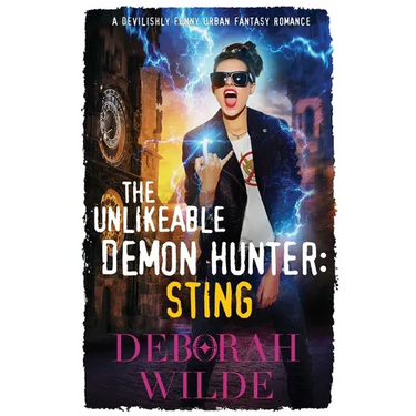 The Unlikeable Demon Hunter: Sting: A Devilishly Funny Urban Fantasy Romance