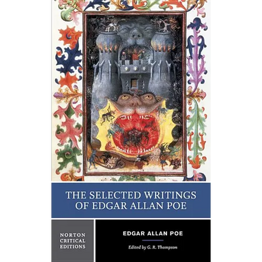 The Selected Writings of Edgar Allan Poe: A Norton Critical Edition