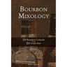 Bourbon Mixology: 50 Bourbon Cocktails from 50 Iconic Bars