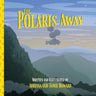 The Polaris-Away: A Book That Makes Talking About Adoption Fun