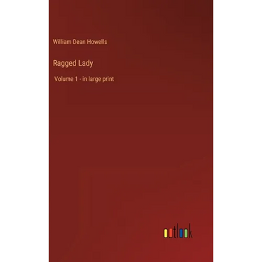 Ragged Lady: Volume 1 - in large print