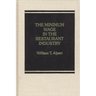 The Minimum Wage in the Restaurant Industry