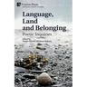 Language, Land and Belonging: Poetic Inquiries