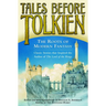 Tales Before Tolkien: The Roots of Modern Fantasy