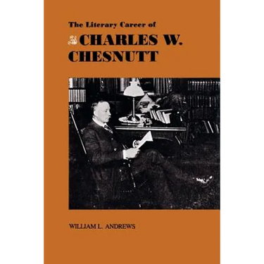 The Literary Career of Charles W. Chesnutt