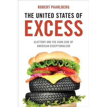 United States of Excess: Gluttony and the Dark Side of American Exceptionalism