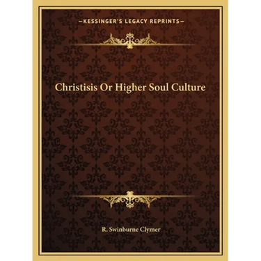 Christisis Or Higher Soul Culture