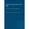 Lope de Vega Studies 1937-1962: A Critical Survey and Annotated Bibliography
