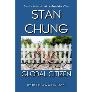 Global Citizen: River of Love and other essays