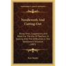 Needlework And Cutting-Out: Being Hints, Suggestions, And Notes For The Use Of Teachers In Dealing With The Difficulties In The Needlework Schedule (1