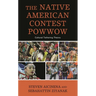 The Native American Contest Powwow: Cultural Tethering Theory