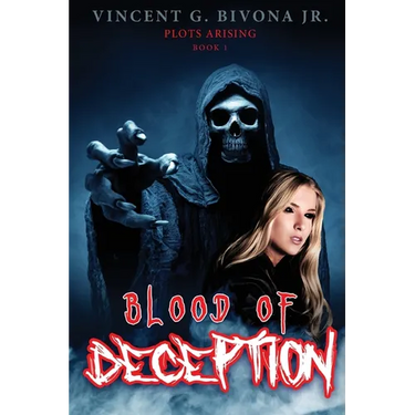 Blood of Deception: Plots Arising Book 1
