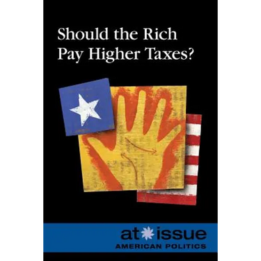 Should the Rich Pay Higher Taxes?