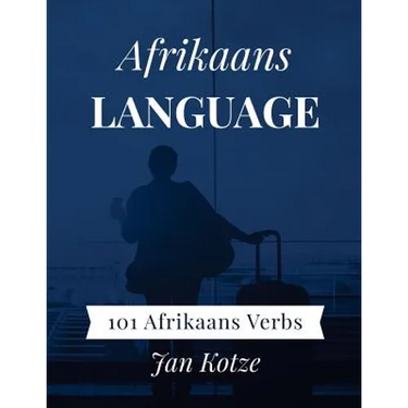 Afrikaans Language: 101 Afrikaans Verbs