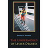 The Underworld of Lesser Degrees